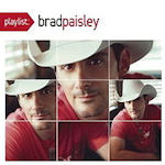 Playlist: The Very Best Of Brad Paisley - Brad Paisley