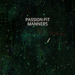 Manners - Passion Pit