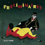 Preliminaires - Iggy Pop