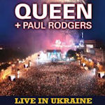 Live In Ukraine - Queen + Paul Rodgers