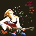 Love Is The Way - Eddi Reader