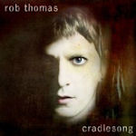 Cradlesong - Rob Thomas