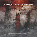 Bloodstained Endurance - Trail Of Tears