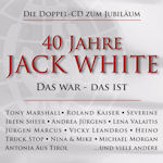 40 Jahre Jack White - Das war - das ist - Sampler