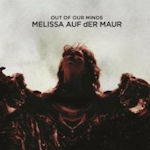 Out Of Our Minds - Melissa auf der Maur