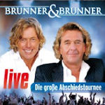 Live - Die groe Abschiedstournee - Brunner + Brunner