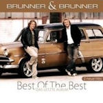 Best Of The Best - Das letzte Album - Brunner + Brunner