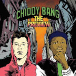 The Preview - Chiddy Bang
