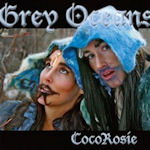 Grey Oceans - CocoRosie