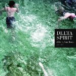 History From Below - Delta Spirit