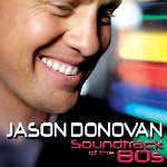 Soundtrack Of The 80s - Jason Donovan