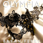 Olympia - Bryan Ferry
