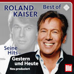 Seine Hits - Gestern und Heute - Roland Kaiser