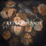 Kellermensch - Kellermensch