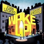 Wake Up! - John Legend + Roots