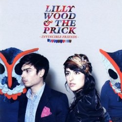 Invincible Friends - Lilly Wood And The Prick
