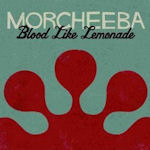 Blood Like Lemonade - Morcheeba