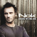 E da qui - Greatest Hits 1992-2010 - Nek