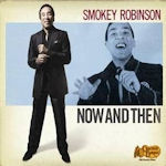 Now And Then - Smokey Robinson