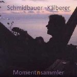 Momentnsammler - Schmidbauer + Klberer