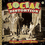 Hard Times And Nursery Rhymes - Social Distortion