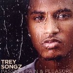Passion, Pain And Pleasure - Trey Songz