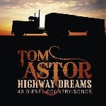 Highway Dreams - 40 Diesel-Country-Songs - Tom Astor