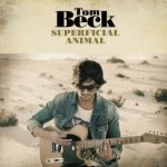 Superficial Animal - Tom Beck