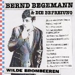 Wilde Brombeeren - Bernd Begemann + die Befreiung