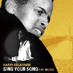 Sing Your Song - The Music - Harry Belafonte