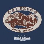 Selections From Road Atlas 1998 - 2011 - Calexico