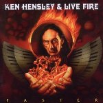 Faster - Ken Hensley + Live Fire