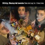 Smoking In Heaven - Kitty, Daisy + Lewis