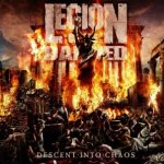 Decent Into Chaos - Legion Of The Damned