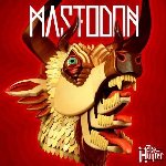 The Hunter - Mastodon