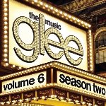 Glee - The Music - Volume 6, Season Two - Soundtrack
