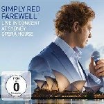 Farewell - Live In Concert At Sydney Opera House - Simply Red