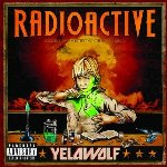 Radioactive - YelaWolf