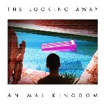 The Looking Away - Animal Kingdom