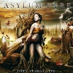 Fifty Years Later - Asylum Pyre