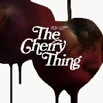 The Cherry Thing - Neneh Cherry + the Thing