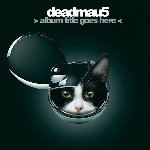 Album Title Goes Here - Deadmau5