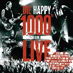 1.000th Show live - Die Happy