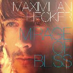 Mirage Of Bliss - Maximilian Hecker