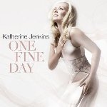 One Fine Day - Katherine Jenkins