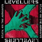 Static On The Airwaves - Levellers