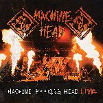 Machine F***king Head Live - Machine Head