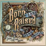 Born And Raised - John Mayer