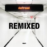 Destroyed Remixed - Moby