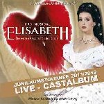 Elisabeth - Jubilumstournee 2011-2012 - Musical